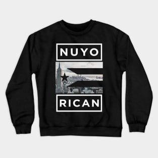 Nuyo Rican Puerto Rico New York Puerto Rican Flag Crewneck Sweatshirt